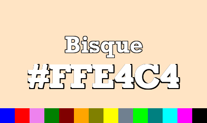 HTML color Bisque hex: FFE4C4