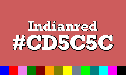 HTML color Indianred hex: CD5C5C