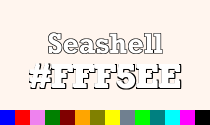 HTML color Seashell hex: FFF5EE
